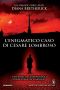 [The Lombroso Series 01] • L'enigmatico caso di Cesare Lombroso